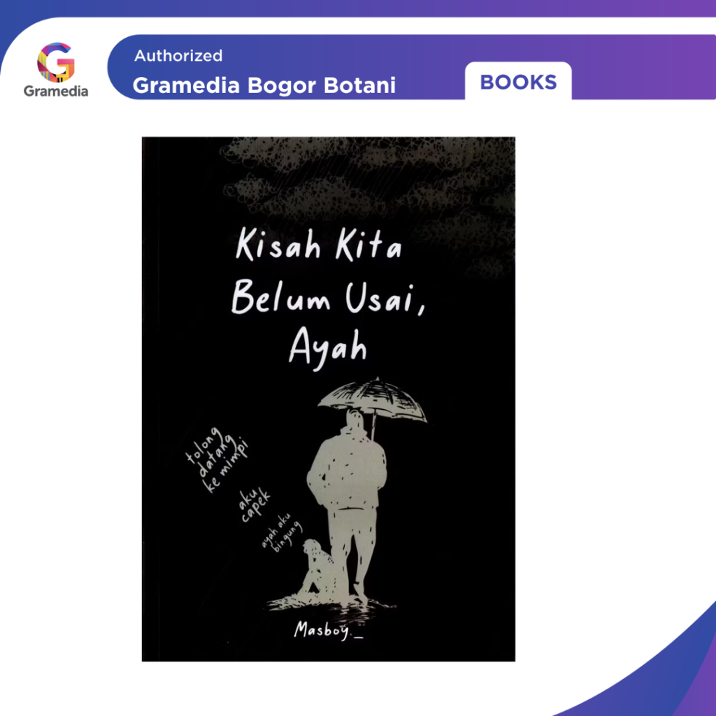 Jual Gramedia Bogor - Buku Novel Kisah Kita Belum Usai, Ayah | Shopee ...