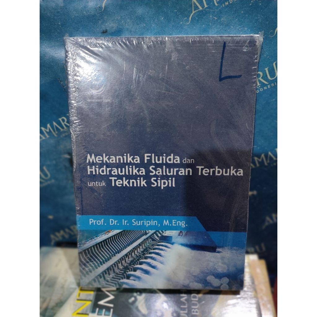 Jual ORIGINAL BUKU MEKANIKA FLUIDA DAN HIDROULIKA SALURAN TERBUKA UNTUK ...