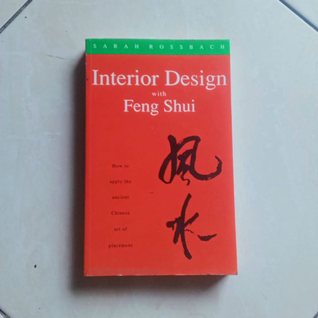 Jual Buku INTERIOR DESIGN WITH FENG SHUI by Sarah Rossbach | Shopee ...