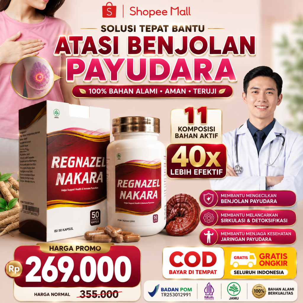 Obat Kanker dan Tumor Payudara, Benjolan di Payudara, Kanker Payudara Stadium Awal dan Lanjut, Pencegahan & Perawatan Kanker Payudara, Herbal untuk Kanker Payudara - Regnazel Nakara Original