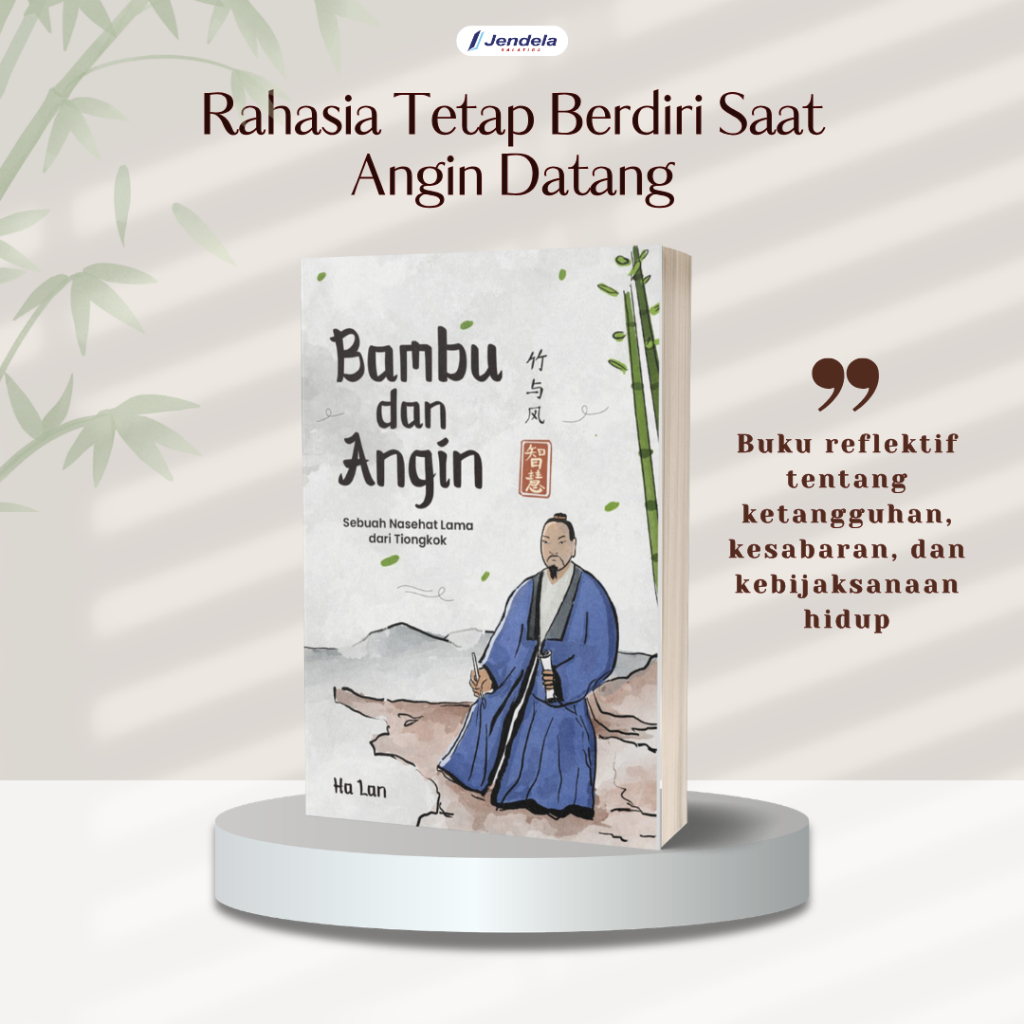 Jual Buku Bambu dan Angin by Ha Lan – Filosofi Hidup tentang ...