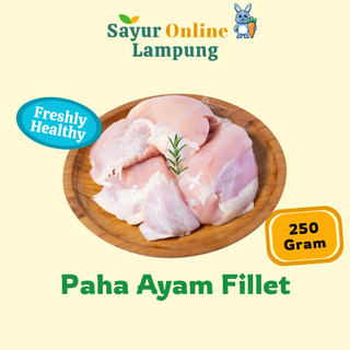 Paha Ayam Fillet 250 Gr Tanpa Kulit