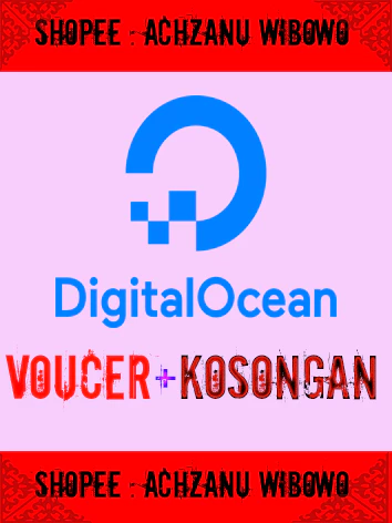 DigitalOcean 10 Drop 200 Credit 2 Bulan Bergaransi Pusat Grosir