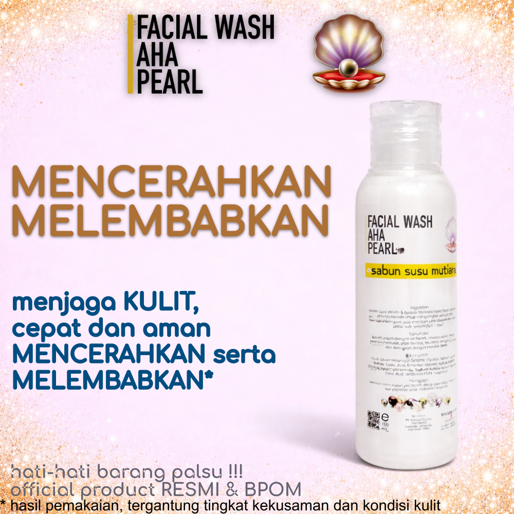 FACIAL WASH AHA PEARL 60 ml atau 100 ml (SABUN AHA SUSU MUTIARA)