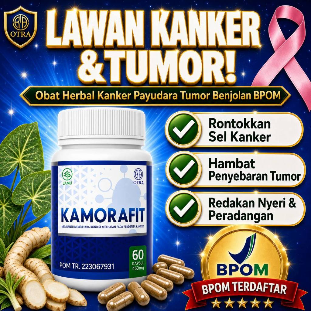 KAMORAFIT Obat Herbal Benjolan di Payudara Leher Ketiak Tumor Lipoma Kanker Keladi Tikus BPOM Asli