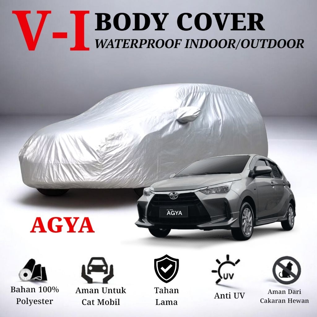 Body Cover Mobil Agya Sarung Pelindung Mobil Anti Air & Anti Debu Warna Silver