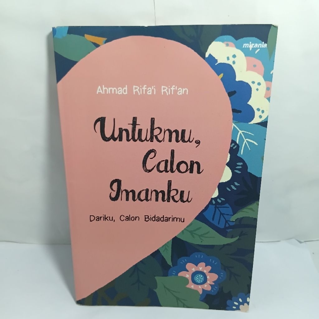 Jual UNTUKMU CALON IMAMKU dariku calon bidadarimu oleh Ahmad Rifai ...
