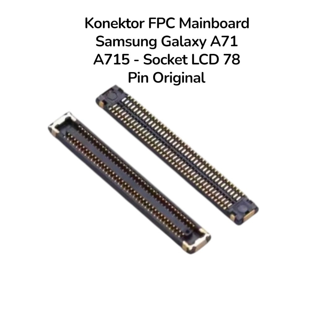 Jual Konektor FPC Mainboard Samsung Galaxy A71 A715 - Socket LCD 78 Pin ...