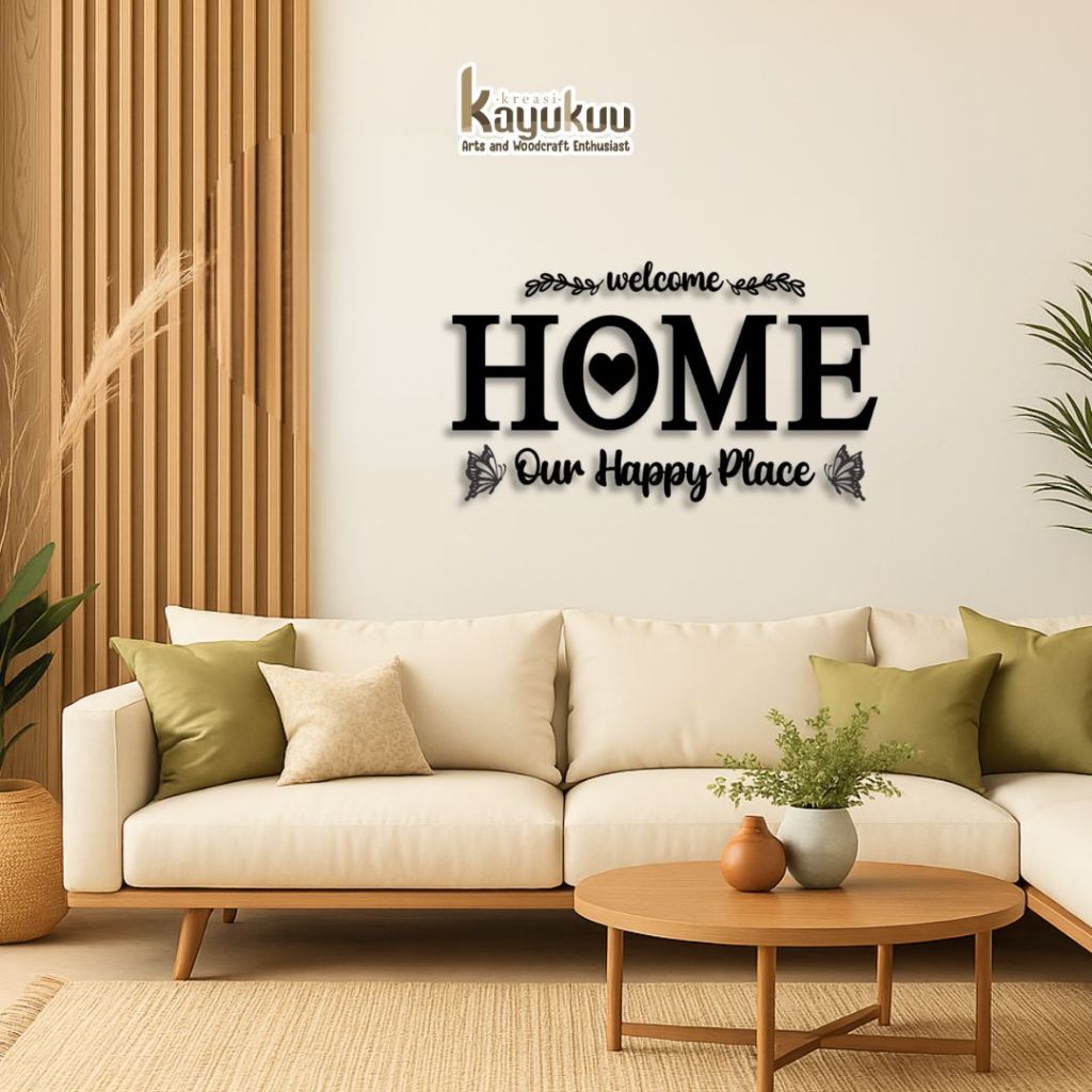 Kreasikayukuu Hiasan Dinding Welcome Home Our Happy Place Kayu Plywood 3mm P75cm P90cm Dekorasi Ruang Tamu Minimalis