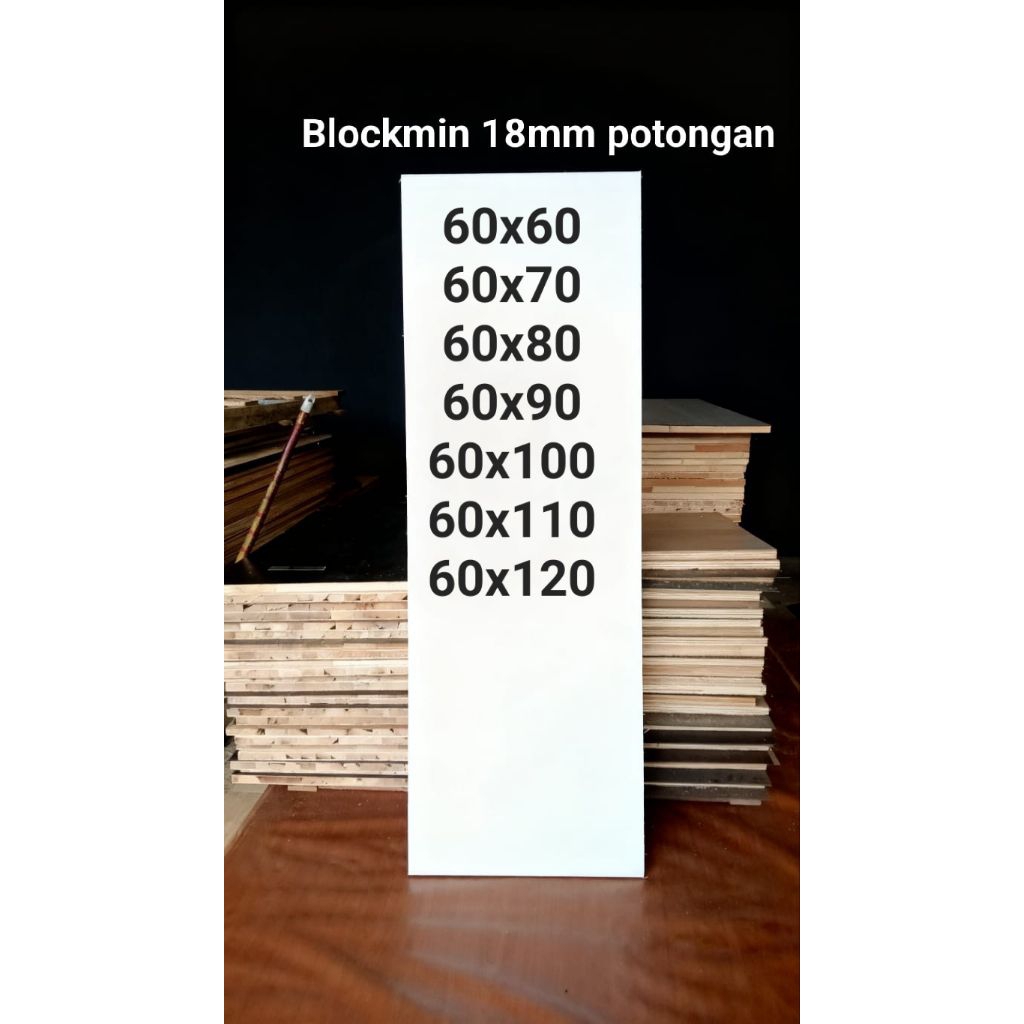 Jual Blockmin 18mm Potongan Kayu 60x60 hingga 60x120 untuk Proyek ...