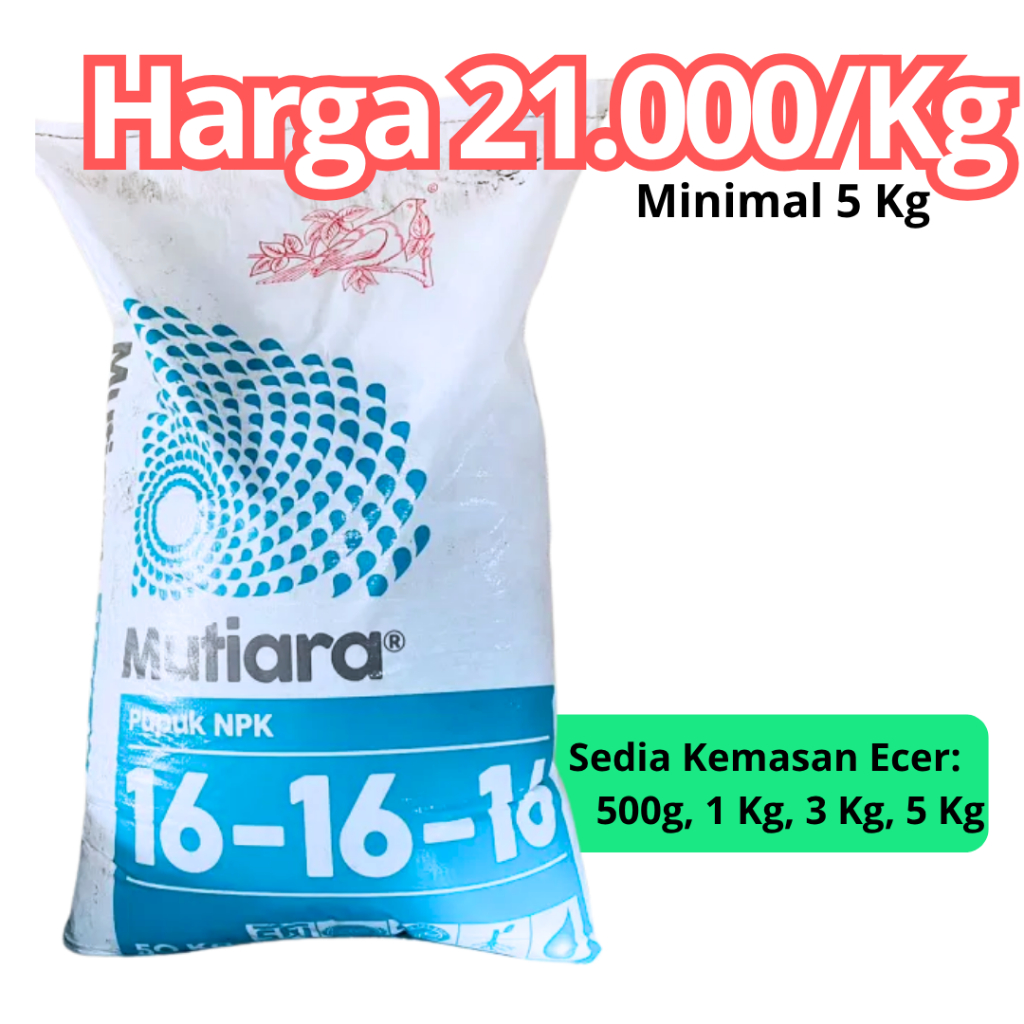 Pupuk MUTIARA NPK 16-16-16 500 Gram / 1 Kg / 3 Kg / 5 Kg Meroke Tetap Jaya