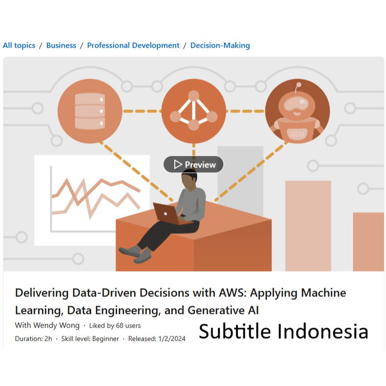 Jual Course Delivering Data-Driven Decisions with AWS Applying Machine ...