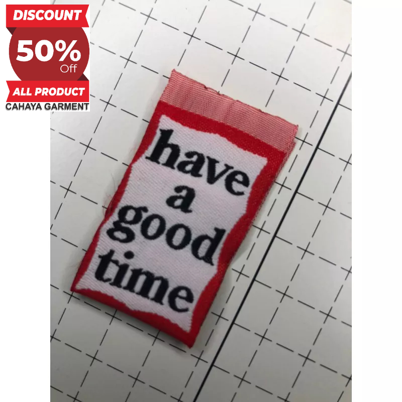 Jual HAVE A GOOD TIME TAG LABEL WOVEN RAJUT BORDIR COTTON SUPER PREMIUM ...