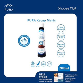 Pura Kecap Manis (200ml) - Purest Sweet Sauce - Rendah Gula - Organik - Rendah Kalori - Kecap Manis Kelapa - Kecap Manis MPASI Anak - Kecap Manis Diet  - Low Sugar - Natural