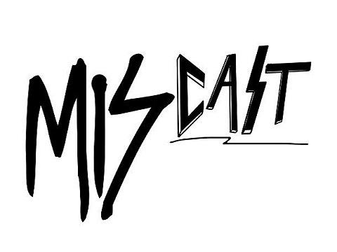 Miscast