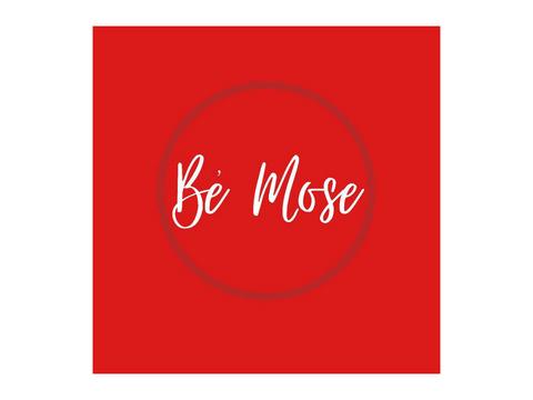 Be Mose 