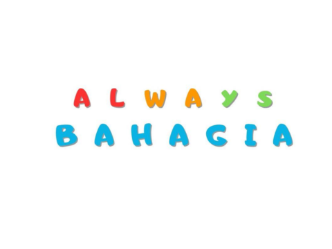 ALWAYS BAHAGIA