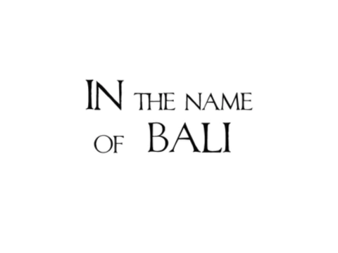 In The Name Of Bali