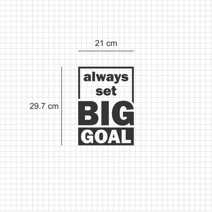 Jual Wall Sticker A4 Quotes Always Set Big Goal Stiker Cutting Sticker ...