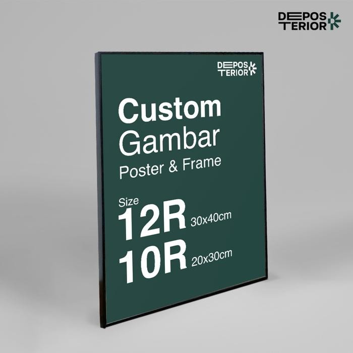 Jual Poster Frame Custom Gambar 10R 20x30cm / 12R 30x40cm | Shopee ...