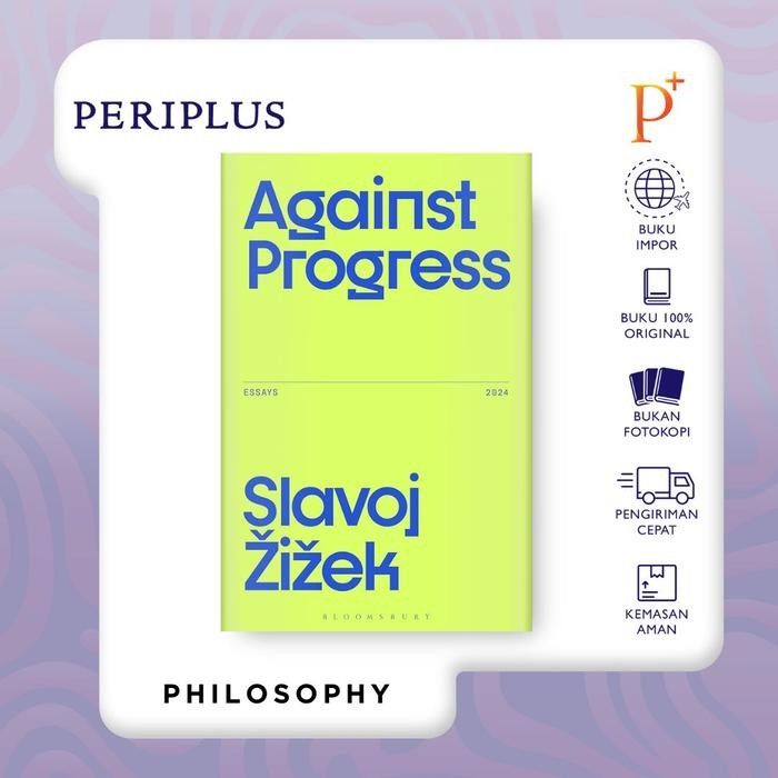Jual Against Progress by Slavoj Zizek 9781350515857 Shopee Indonesia