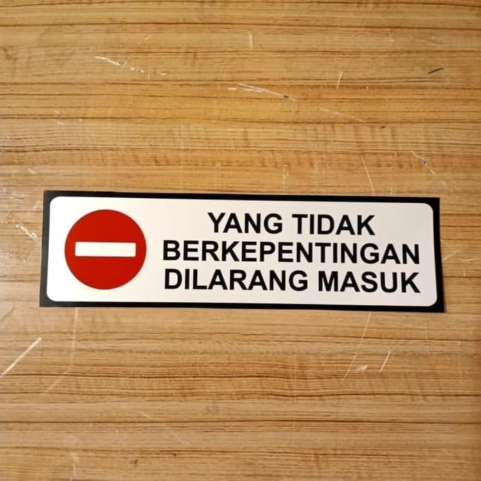 Jual Sign Sticker K3 Rambu Yang Tidak Berkepentingan Dilarang Masuk Ukuran 7x24 Shopee Indonesia