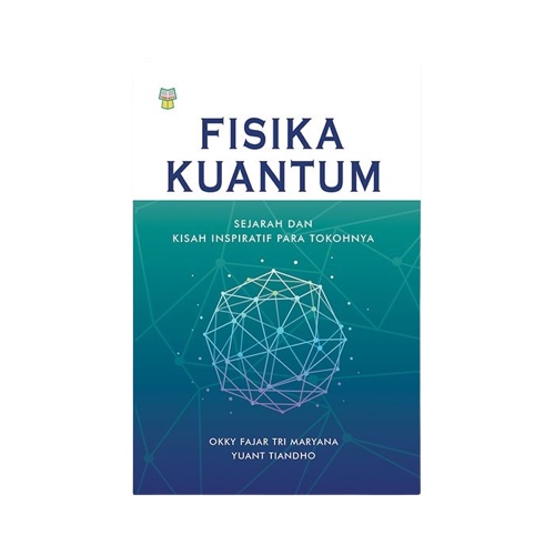 Jual BUKU FISIKA KUANTUM SEJARAH DAN KISAH INSPIRATIF PARA TOKOHNYA ...