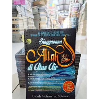 ( PROMO BUKU MURAH ORIGINAL ) BUKU AGAMA ISLAM / BACAAN ISLAM / ISLAMI / NOVEL ISLAMI / SINGGASANA ALLAH DI ATAS AIR / Ustadz Muhammad Setiawan / MOTIVASI ISLAM