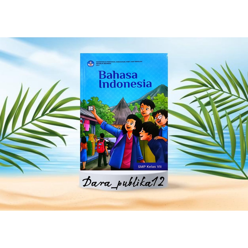 Jual BUKU SISWA BAHASA INDONESIA KURIKULUM PENGGERAK-MERDEKA KELAS 7 ...