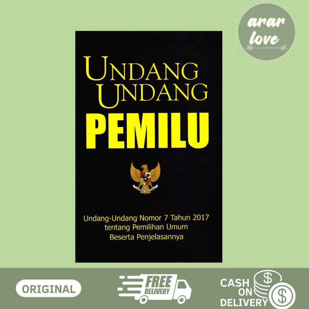 Jual BUKU UNDANG-UNDANG PEMILU: UNDANG-UNDANG NOMOR 7 TAHUN 2017 TAHUN ...