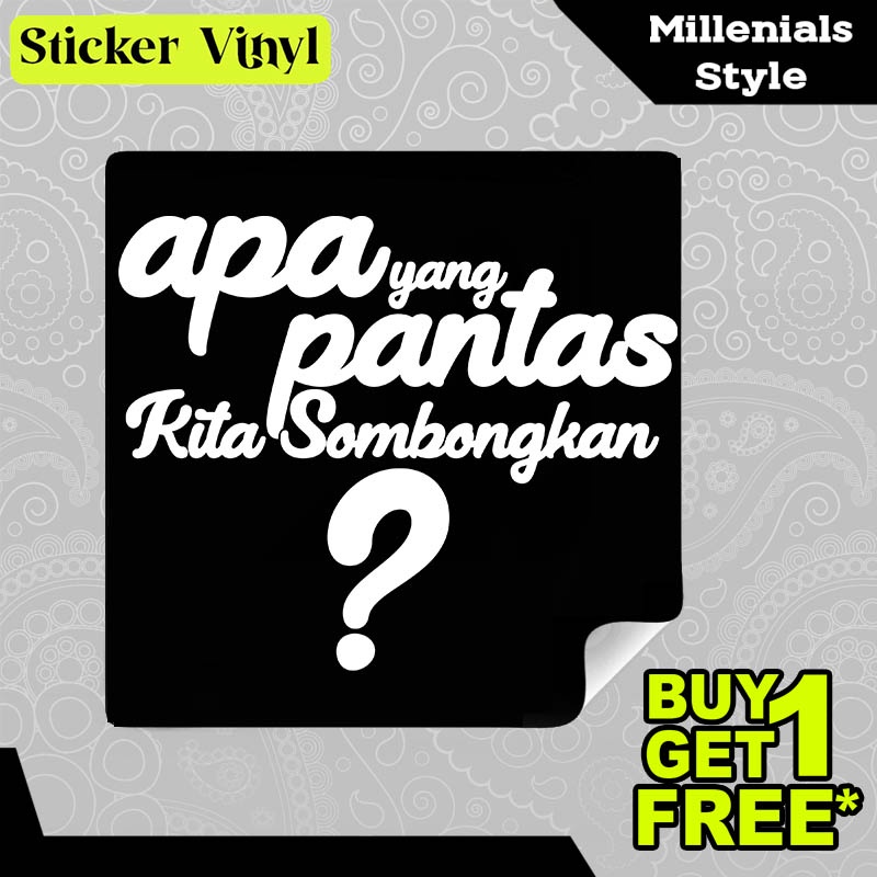 Jual Stiker Sticker Apa Yang Pantas Kita Sombongkan Tulisan Gaul