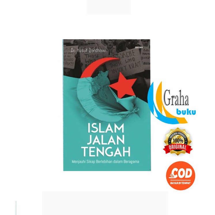 Jual Buku Jalan Tengah Menjauhi Sikap Berlebihan Dalam Beragama