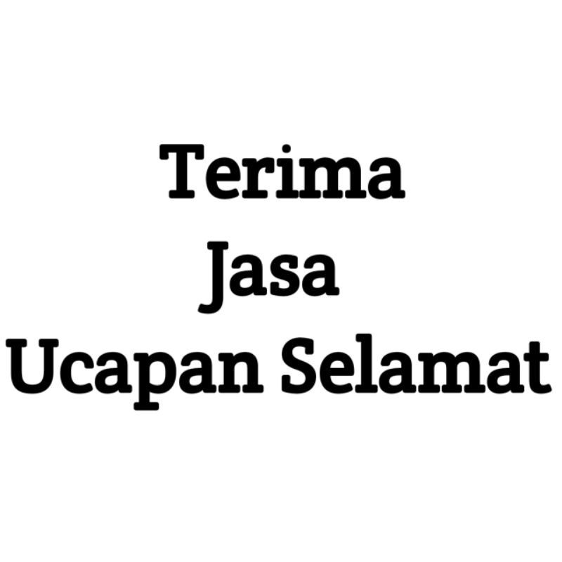 [PNS] TERIMA JASA UCAPAN SELAMAT(ULANG TAHUN, ANNIVERSARY, FRIENDSHIP, Etc)