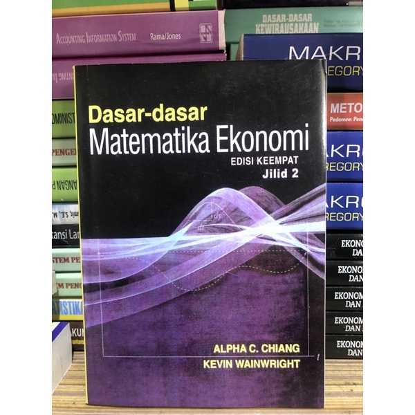 Jual Dasar-Dasar Matematika Ekonomi Edisi 4 Jilid 2 By Alpha C. Chiang ...