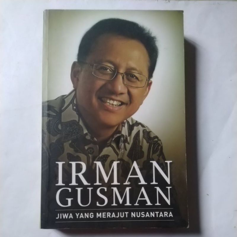 Jual Buku Original Biografi Irman Gusman Jiwa Yang Merajut Nusantara ...