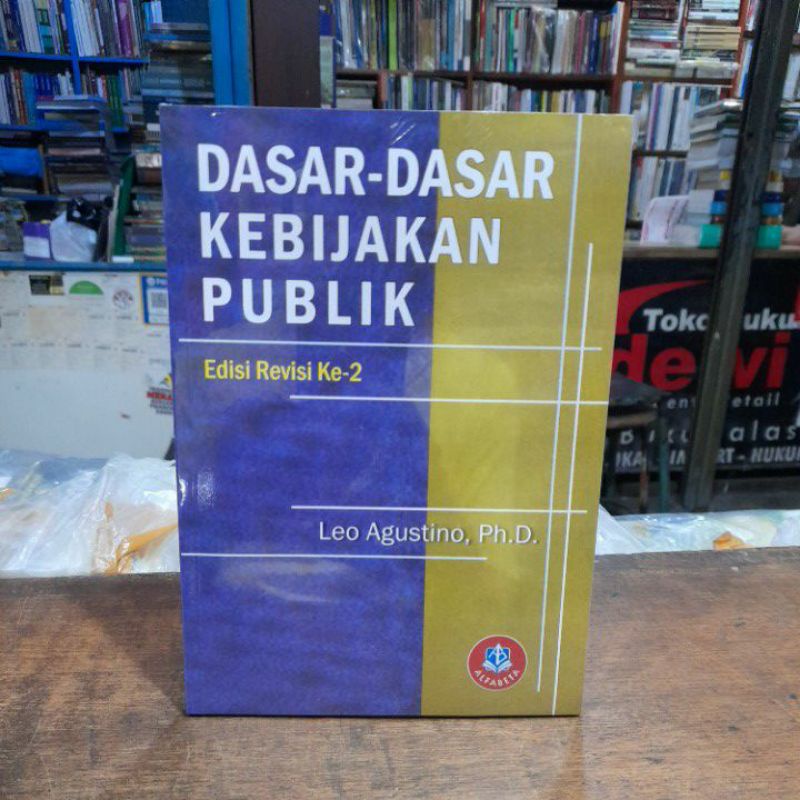 Jual Dasar Dasar Kebijakan Publik Leo Agustino Buku Original Shopee