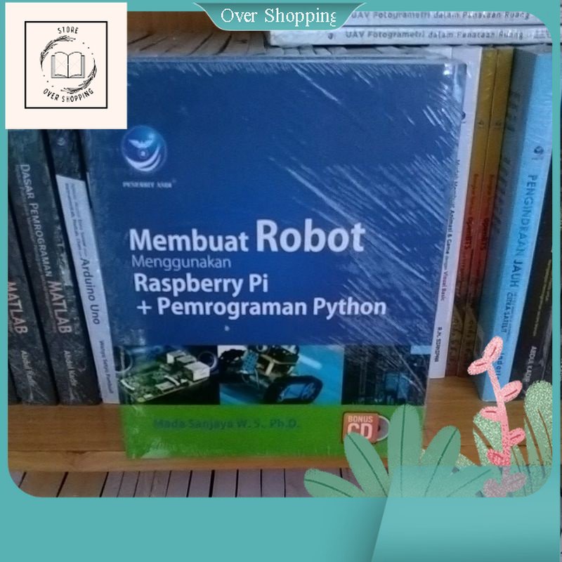 Jual BUKU MEMBUAT ROBOT MENGGUNAKAN RASPBERRY PI+PEMOGRAMAN PYTHON CD ...