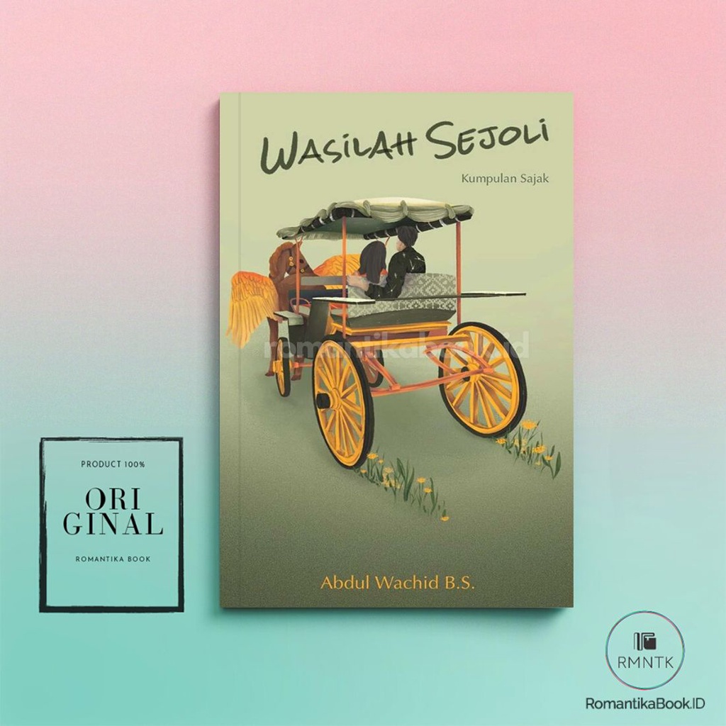 Jual BUKU WASILAH SEJOLI Kumpulan Sajak - Abdul Wachid B.S. - Romantika ...