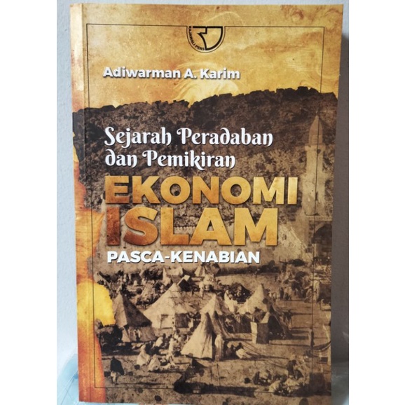 Jual BUKU SEJARAH PERADABAN DAN PEMIKIRAN EKONOMI ISLAM PASCA-KENABIAN ...