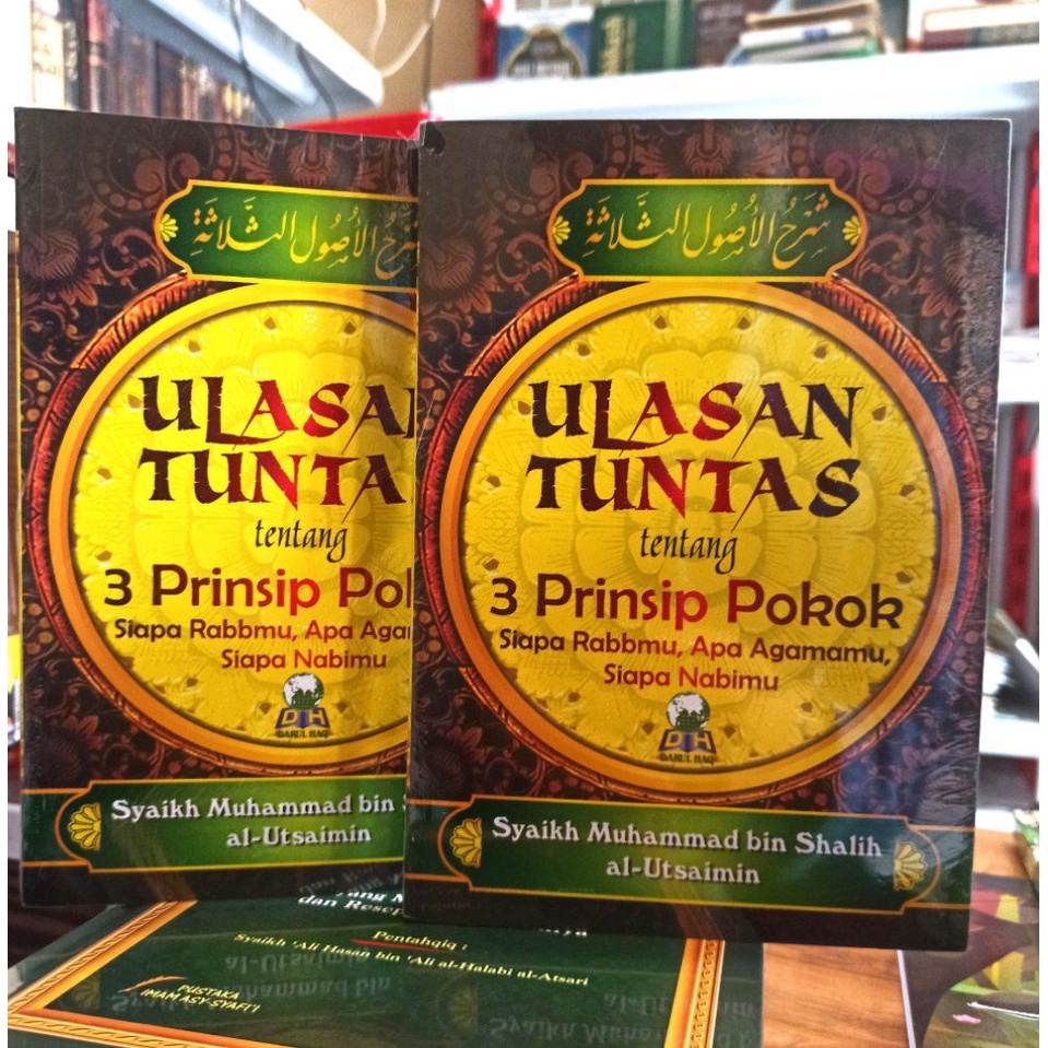 Jual Ulasan Tuntas Tentang 3 Prinsip Pokok ( Terjemah Syarh Ushul ...