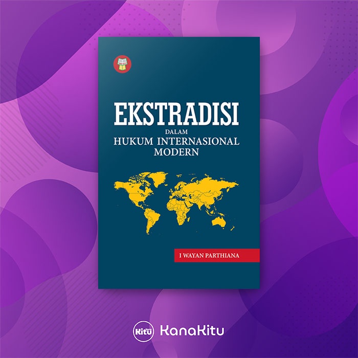 Jual Buku Hukum - Ekstradisi Dalam Hukum Internasional Modern - Yrama ...