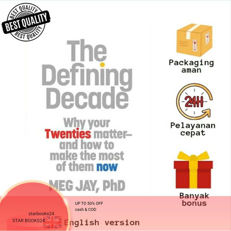 Jual Buku The Defining Decade Why Your Twenties Matter And How to Make the Most of Them Now by