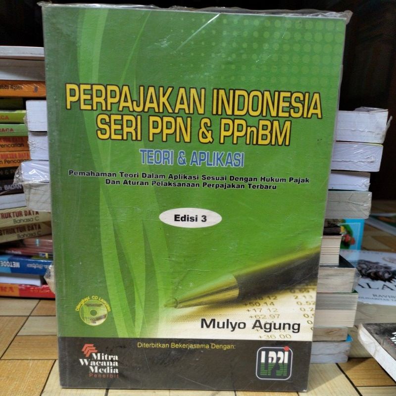 Jual PERPAJAKAN INDONESIA SERI PPN PPNBM PPH BADAN TEORI DAN APLIKASI ...