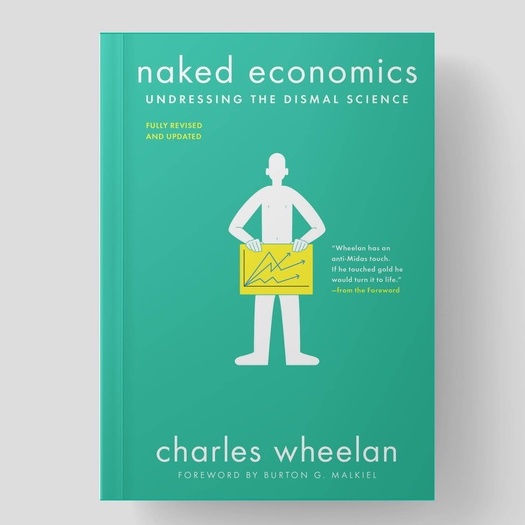 Jual Buku Best Seller Naked Economics Undressing The Dismal Science By Charles Wheelan Shopee
