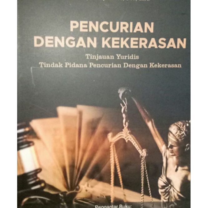 Jual Pencurian Dengan Kekerasan Tinjauan Yuridis Tindak Pidana ...