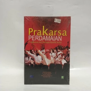 Praksara Perdamaian / Pengalaman dari Berbagai Konflik Sosial