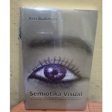 Jual Semiotika Visual Konsep,Isu,dan Problem Ikonisitas | Shopee Indonesia