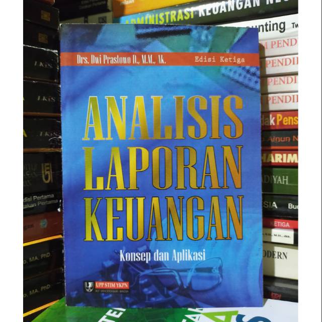 Jual BUKU ANALISIS LAPORAN KEUANGAN KONSEP DAN APLIKASI EDISI 3 - DWI ...