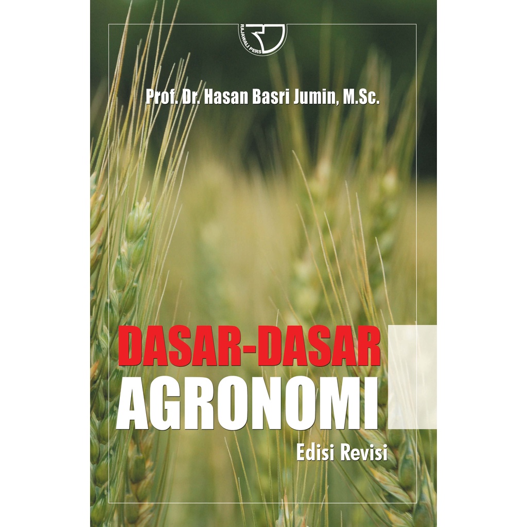 Jual Dasar Dasar Agronomi Edisi Revisi Prof Dr Hasan Basri Jumin M Sc Shopee Indonesia