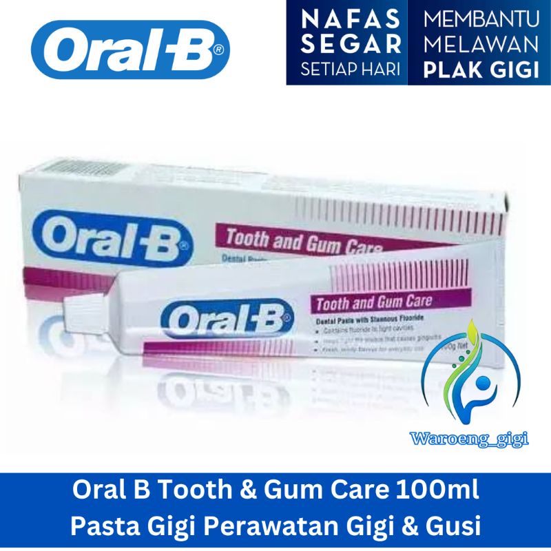 Jual Oral B Tooth & Gum Care Pasta Gigi Odol Perawatan Gigi Dan Gusi ...